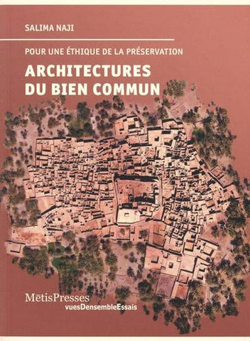 Architectures du bien commun. Pour une éthique de la préservation.