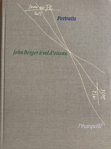 John Berger à vol d'oiseau. Portraits.