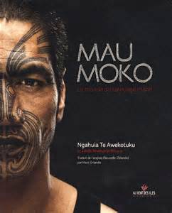 Mau moko. Le monde du tatouage maori.