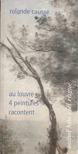 Au Louvre, 4 peintures racontent.