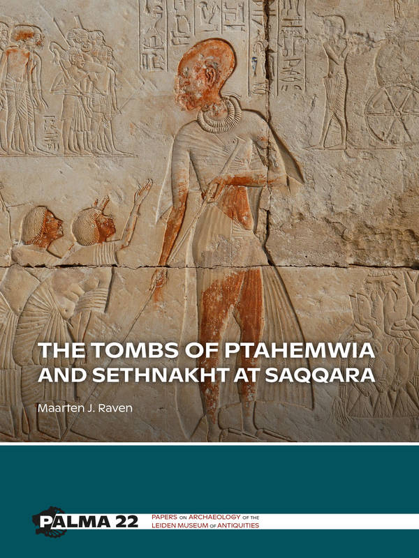 The Tombs of Ptahemwia and Sethnakht at Saqqara.