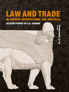 Law and Trade in Ancient Mesopotamia and Anatolia. Selected papers by K.R. Veenhof.