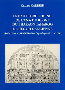 La Haute crue du Nil de l'an 6 du règne du pharaon Taharqo de l'Egypte ancienne (Stèles Caire n°38269/48440 et Copenhague Æ. I. N. 1712).