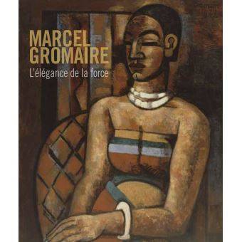 Marcel Gromaire. L'élégance de la force.