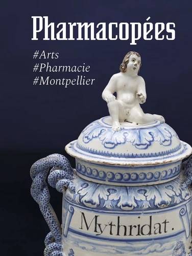 Pharmacopées. #Arts #Pharmacie #Montpellier.