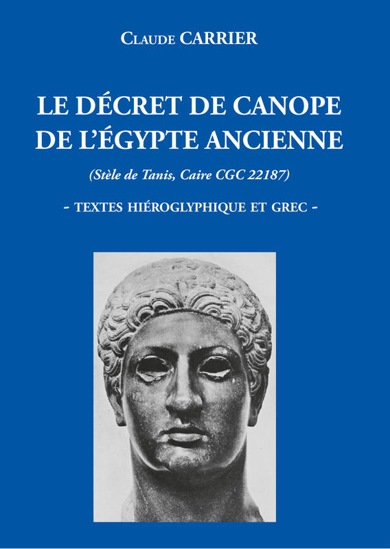 Le décret de Canope de l'Egypte ancienne (Stèle de Tanis, Caire CGC 22187). Textes hiéroglyphique et grec.