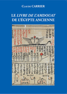 Le Livre de l'Amdouât de l'Egypte ancienne (Papyrus Leyde T.71).