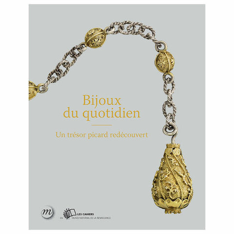 Bijoux du quotidien. Un trésor picard redécouvert.