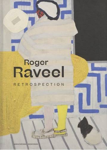 Roger Raveel. Retrospection.