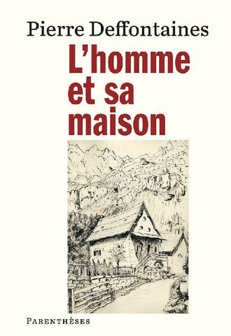 L’homme et sa maison.