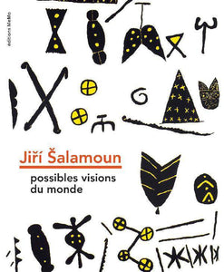 Jiri Salamoun. Possibles visions du monde.
