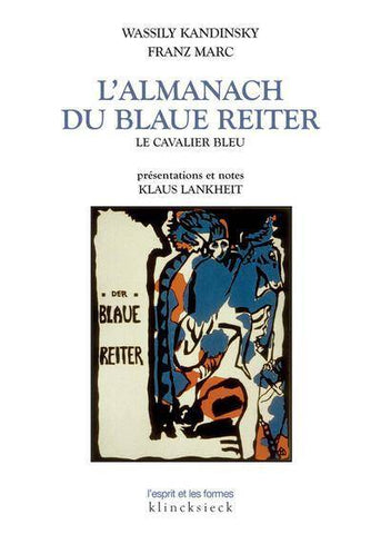 L’almanach du Blaue Reiter. Le cavalier bleu.