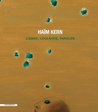 Haïm Kern. Lignes, couleurs, paroles.