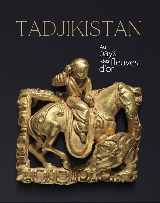 Tadjikistan. Au pays des fleuves d'or.