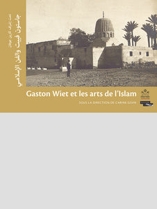 Gaston Wiet et les arts de l’Islam. BiGen 65.