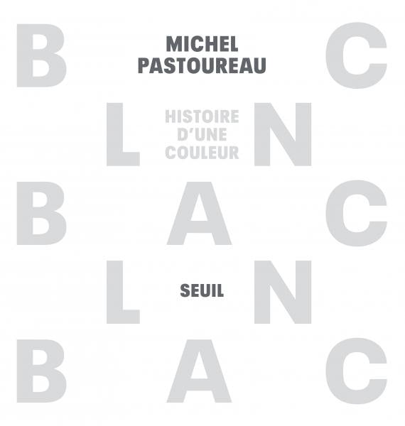 Michel Pastoureau. Blanc, histoire d'une couleur.