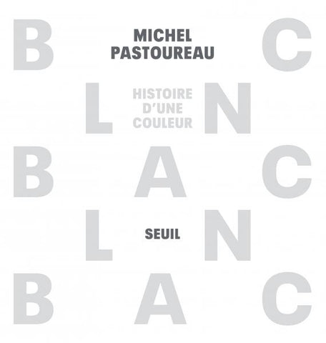 Michel Pastoureau. Blanc, histoire d'une couleur.