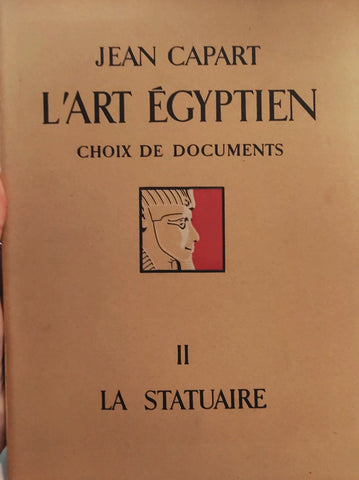 L'art égyptien. Choix de documents: II . La statuaire.