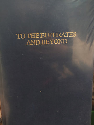 To the Euphrates and beyond.