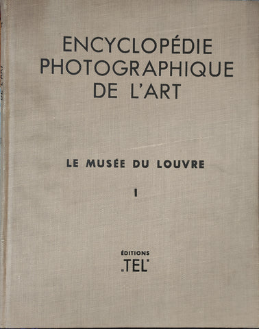 Encyclopédie photographique de l'art. Vol I: Le musée du Louvre.