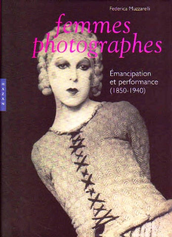 Femmes photographes. Emancipation et performance. (1850-1940).
