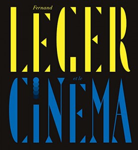 Fernand Léger et le cinéma.