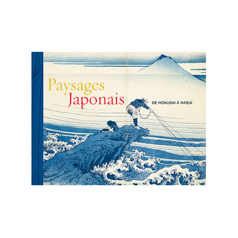 Paysages japonais: De Hokusai à Hasui.
