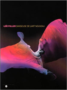 Loïe Fuller, danseuse de l'art nouveau.