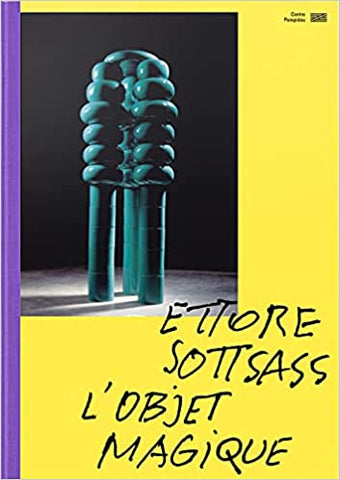 Ettore Sottsass. L'objet magique.