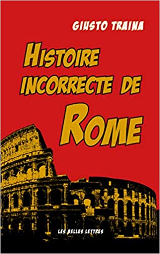 Histoire incorrecte de Rome.