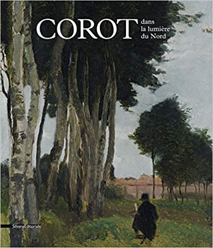 Corot, dans la lumière du Nord.