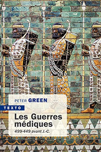 Les guerres médiques, 499-449 avant J-C.