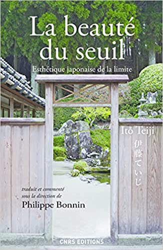 La beauté du seuil. Esthétique japonaise de la limite.