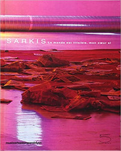 Sarkis, le monde est illisible, mon coeur si.