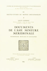 Documents de l'Asie Mineure méridionale. Inscriptions, monnaies et géographie.