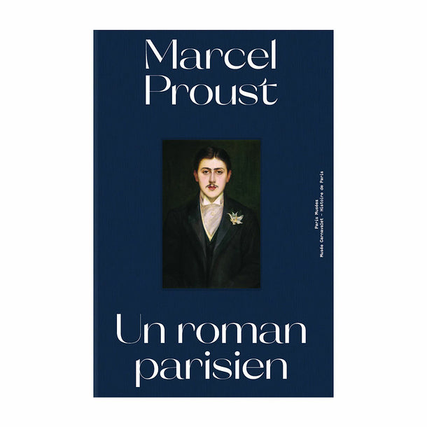 Marcel Proust, a Parisian novel.
