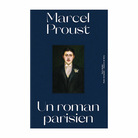 Marcel Proust, a Parisian novel.