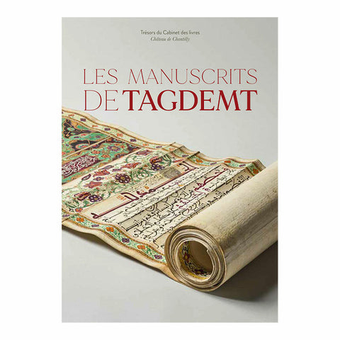 Les manuscrits de Tagdemt. Trésors du Cabinet des livres. Château de Chantilly.