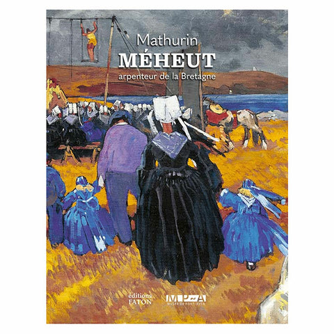 Mathurin Méheut, arpenteur de la Bretagne.