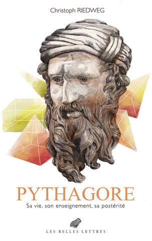 Pythagoras: His life, his teachings, his posterity. 