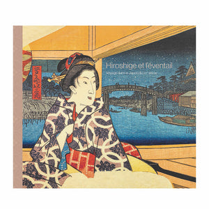 Hiroshige et l'éventail, voyage dans le Japon du XIXè siècle.