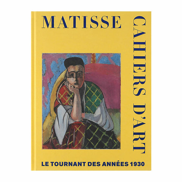 Matisse: Cahiers d'art, le tournant des années 1930.