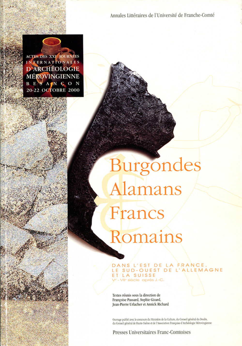 Burgondes, Alamans, Francs, Romains dans l'est de la France, le sud-ouest de l'Allemagne et la Suisse, Ve-VIIe siècle après J.C.