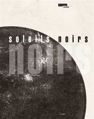 Soleils noirs.