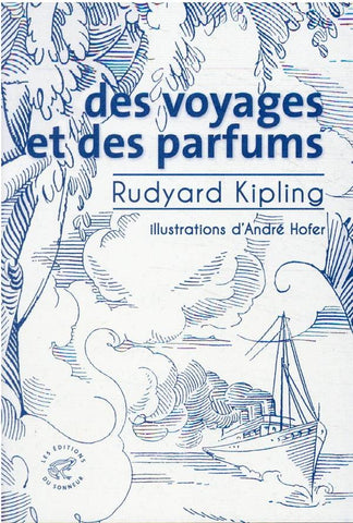 Des voyages et des parfums. Illustré par André Hofer.