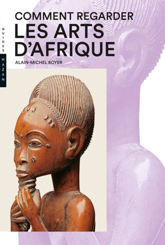 Comment regarder les arts d'Afrique.