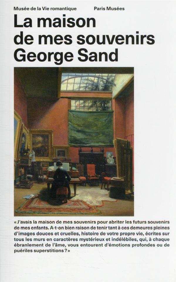 The house of my memories, George Sand.