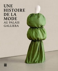 Une histoire de la mode au Palais Galliera.