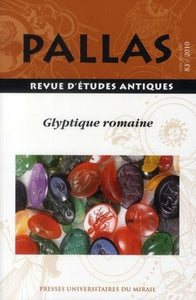 Pallas 83/2010. Glyptique romaine.