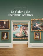 La Galerie des inconnus célèbres.